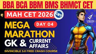 MAH CET 2026 BBA BCA BBM BMS BHMCT 🚀 GK &amp; Current Affaris Mega Marathon Day 4 🚀  Invincible 3.0