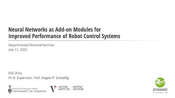 SiQi Zhou Doctoral Seminar: Neural Networks as Add-on Modules for Improving Robot Performance