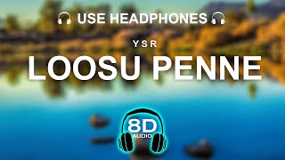 Loosu Penne - Vallavan  8D AUDIO | BASS BOOSTED