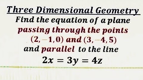 How to find the equation of a plane passing through two points and parallel to a given plane.