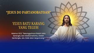 Jesus do Partanobatoan | Yesus Batu Karang Yang Teguh | Jesus, the Solid Rock | Lagu Rohani Kristen