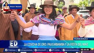 ¡La cosecha de oro! Paucarbamba celebra la fiesta del maíz