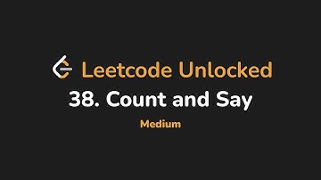 38. Count and Say | Leetcode Unlocked - Python