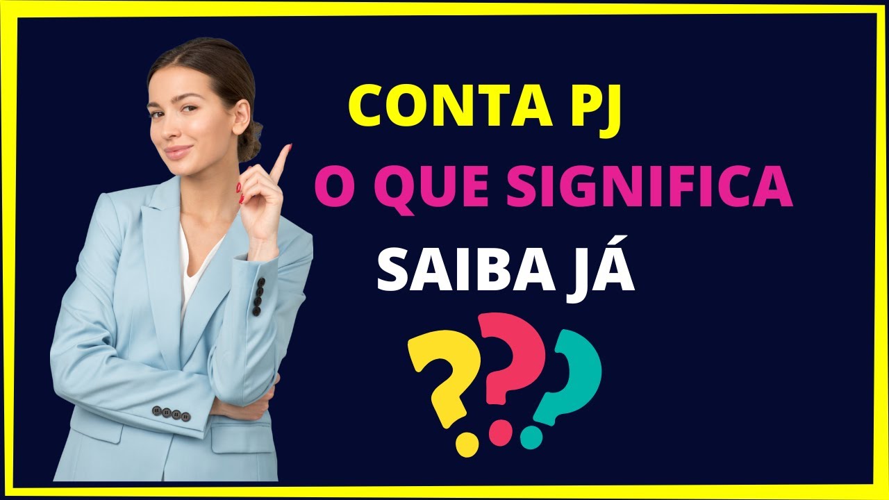 CONTA PJ O QUE SIGNIFICA? - YouTube
