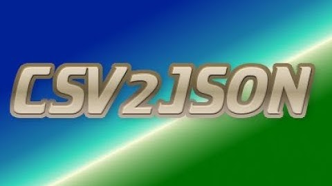 Linux Shell Convert CSV to JSON csv2json