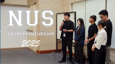 NUS Enterprise Summer Programme in Entrepreneurship 2025