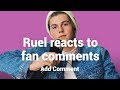 RUEL reageert op ONLINE COMMENTS | Add Comment