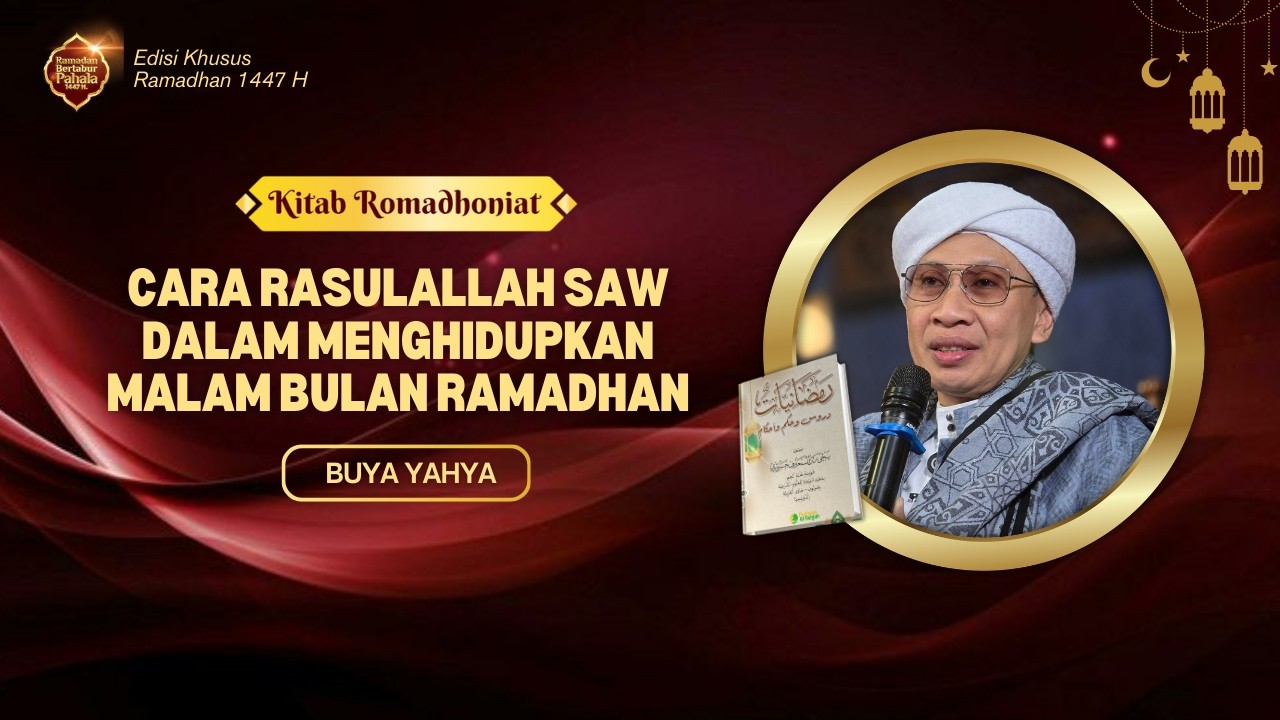 Kitab Romadhoniat Ep 9 : Cara Rasulallah SAW dalam Menghidupkan Malam Bulan Ramadhan | Buya Yahya
