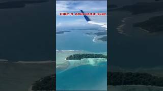 History of andman Nicobar Islands #geogrophy #geopolitics #history #shorts