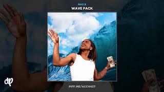 Max B - Live Comfortable [Wave Pack]