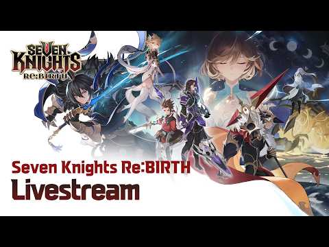 Mastering Hero Growth and System Mechanics in Seven Knights Re:BIRTH
