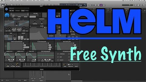 Free Synthesizer VST Plugins | Helm by Matt Tytel | Mac & Pc