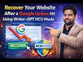 Recover Your Website After a Google Update Hit Using Writer-GPT HCU Mode