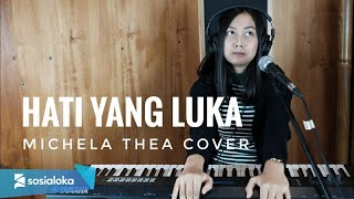 HATI YANG LUKA ( BETHARIA SONATA ) - MICHELA THEA COVER