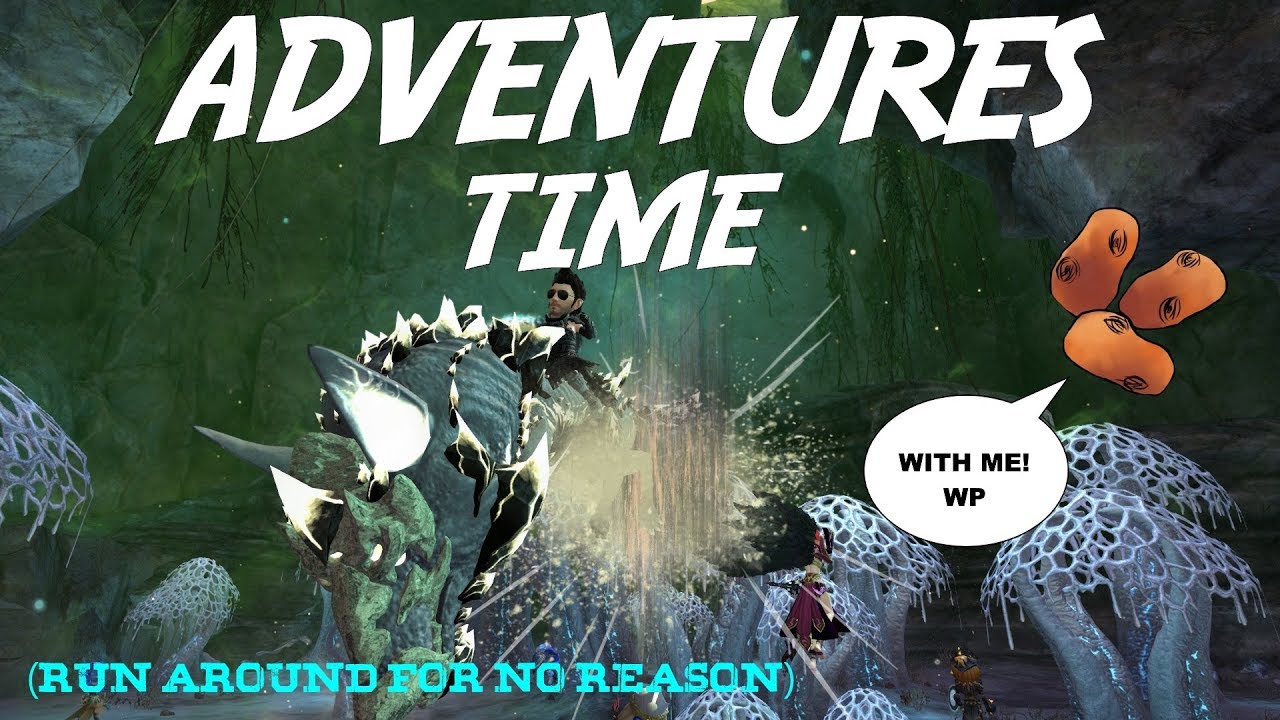 [GW2] ADVENTURES TIME! - "Run Around for No Reason" (w/ Wooden Potatoes)