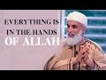 Everything is in the hands of allah  sheikh abdulaziz alamghari
