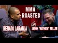 The MMA Roasted Podcast with Renato Laranja, Jason "Mayhem" Miller, and Tatiana Suarez