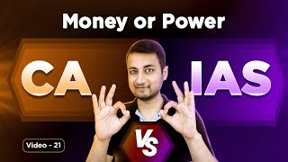 CA Vs IAS | Who is More Powerful ? | Indepth Video | PSFC