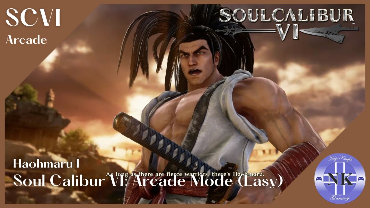 Soul Calibur VI - Haohmaru I - Arcade Mode (Easy) - YouTube