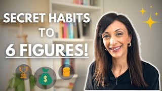 5 Habits That made me 6 figures (MY SECRETS REVEALED)