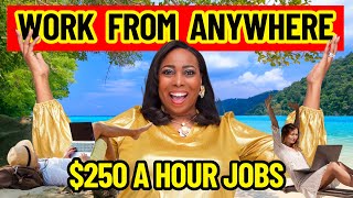 7 SECRET Websites That Pay You To Work From ANYWHERE: Up To US$250 A HOUR / US$150K A YEAR Jobs by Odetta Rockhead-Kerr 51,694 views 1 month ago 19 minutes