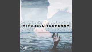 Someone You Loved - Mitchell Tenpenny