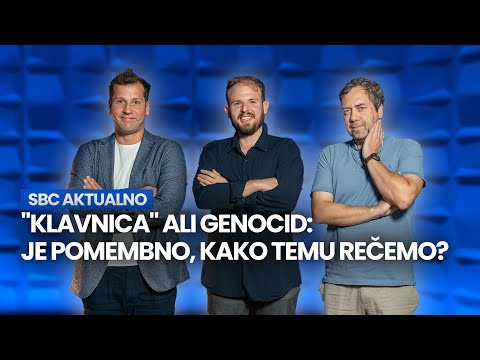 #74 SBC Aktualno |"Klavnica" ali genocid: je res pomembno, kako temu rečemo?