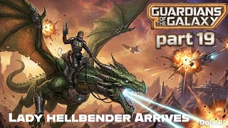 Guardians of the galaxy Part 19 lady hellbender Arrives 