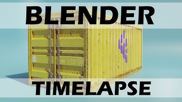 Shipping Container - Blender and Substance Painter Timelapse