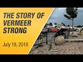 The story of Vermeer Strong: remembering the events of July 19, 2018