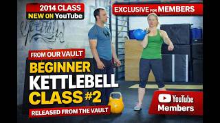 Beginner Kettlebell Class #2 (2014 Vault) | Full Follow-Along Workout – Members Only