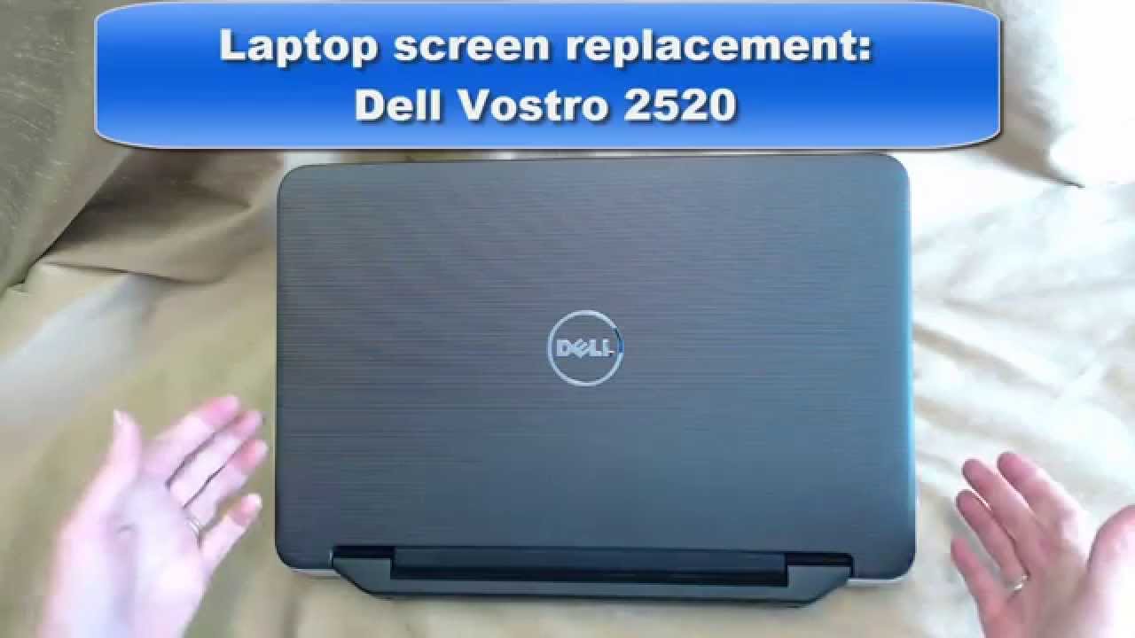 Laptop Screen Replacement How To Replace Laptop Screen Dell Vostro 25 Youtube