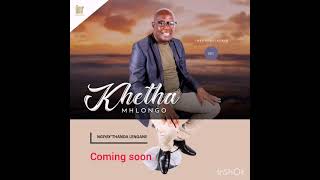 Khetha mhlongo imbongolendala