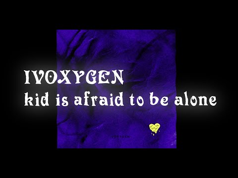 IVOXYGEN - Kid is afraid to be alone (Lyrics and Russian subtitles) Русский перевод