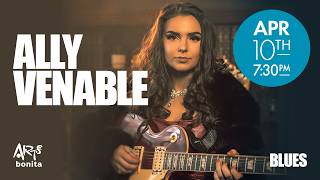 Famous Ally Venable At Arts Bonita - April 10th Wealth