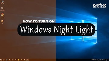 How To Turn On Night Light Mode In Windows 10 | Turn On Night Light Effect | Karthik Reviews