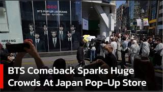 BTS Comeback Sparks Huge Crowds at Japan Pop-Up Store | AC1S - YouTube