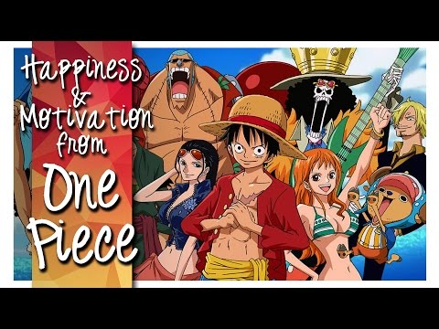 One Piece ► Happiness & Motivation