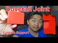 Dovetail Joint 3D Printed With Custom Support