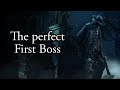 Why Bloodborne S First Boss Is One Of Its Best