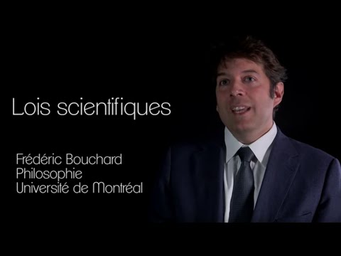 Lois scientifiques: définition du concept par Frédéric Bouchard, Université de Montréal