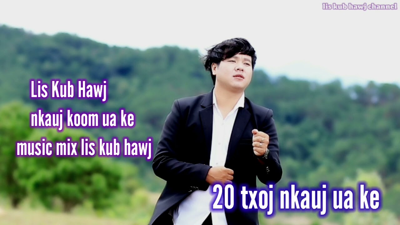 20  txoj nkauj koom ua ke by lis kub hawj