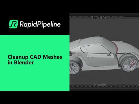 RapidPipeline for Blender - Clean Up CAD Models FAST - video from RapidCompact