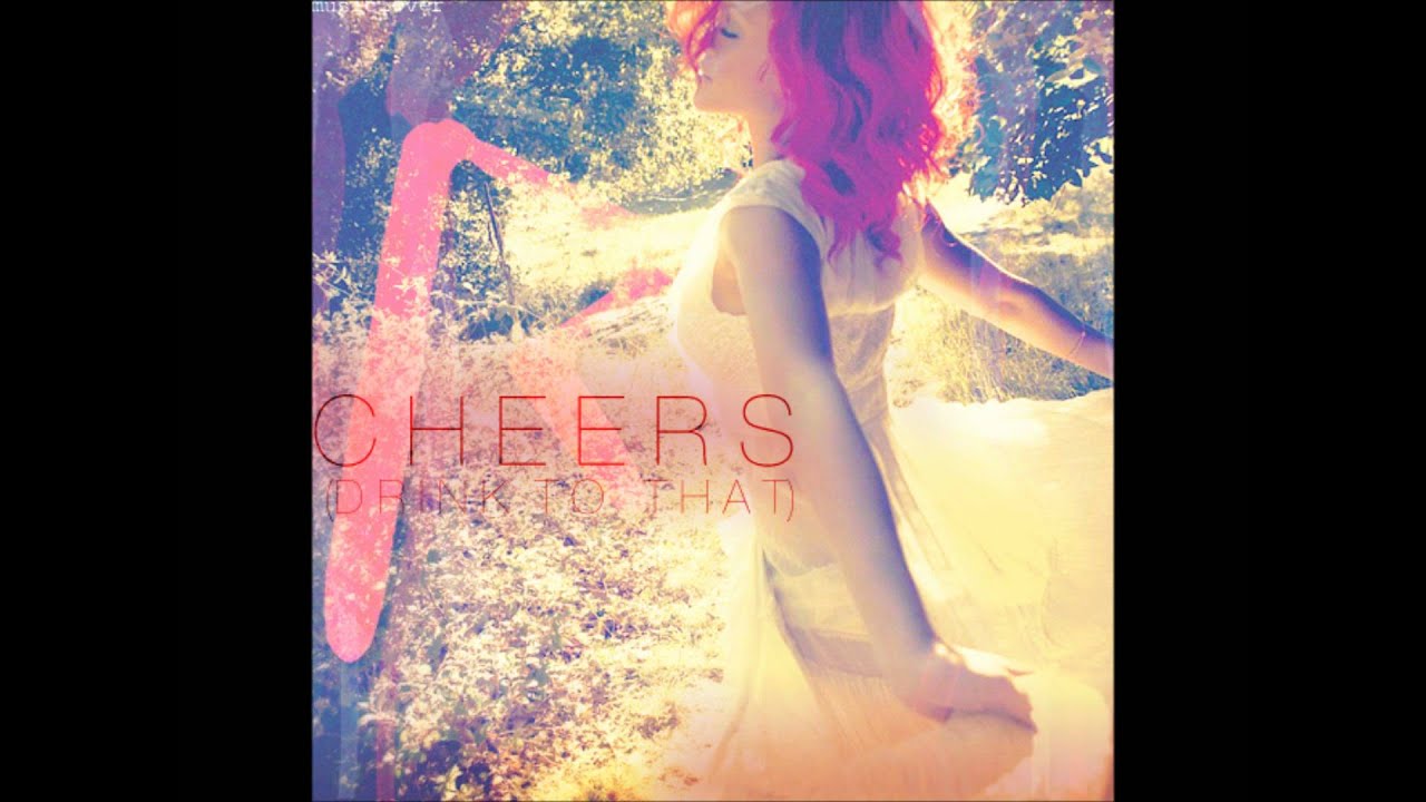Cheers (Karaoke/Instrumental) Rihanna YouTube