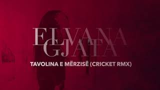 Смотреть клип Elvana Gjata - Tavolina E Mërzisë (Cricket Rmx)