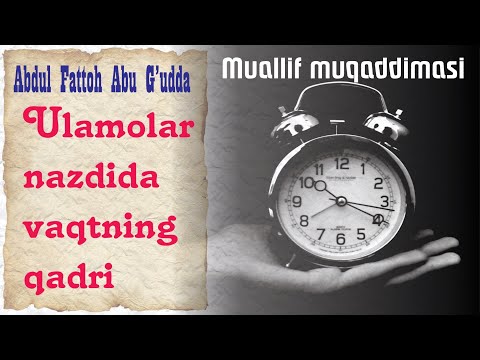 ULAMOLAR NAZDIDA VAQTNING QADRI _ MUALLIF MUQADDIMASI