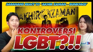 PANAS!!! SABAHAN REACT TO  BUNKFACE 'AKHIR ZAMAN'