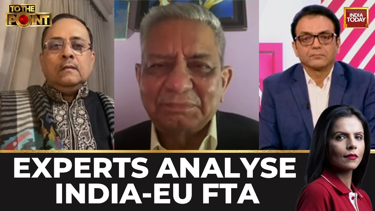 To The Point Debate: Experts Discuss Impact Of India-EU Trade Deal On Consumers And Global Diplomacy