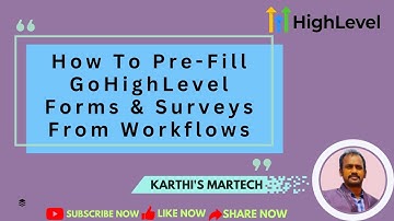 How To Pre-Fill GoHighLevel Forms & Survey With Workflows