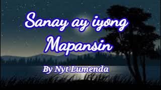 Sanay ay iyong mapansin by : Nyt lumenda NON STOP